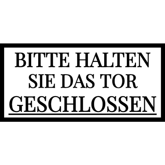 bitte halten sie das tor geschlossen
