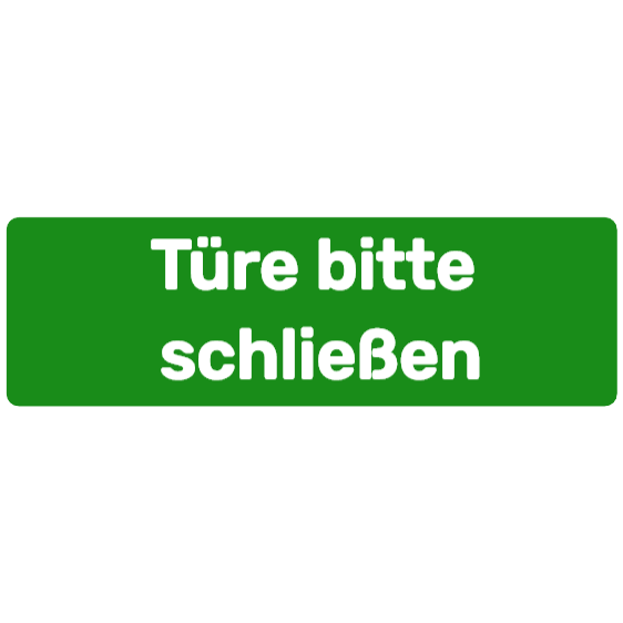 Bitte lassen Sie die Tür geschlossen
