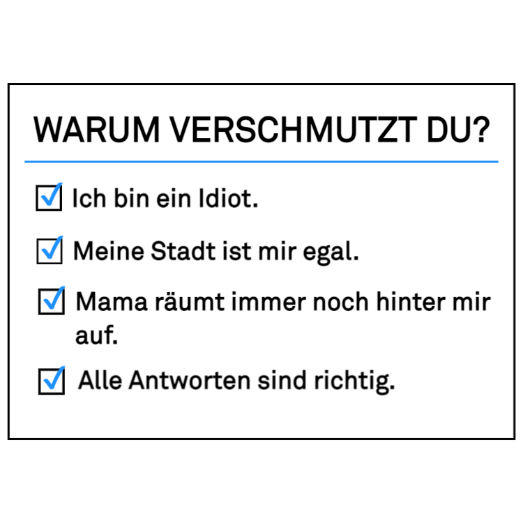 Warum verschmutzt du? - Weißes Schild