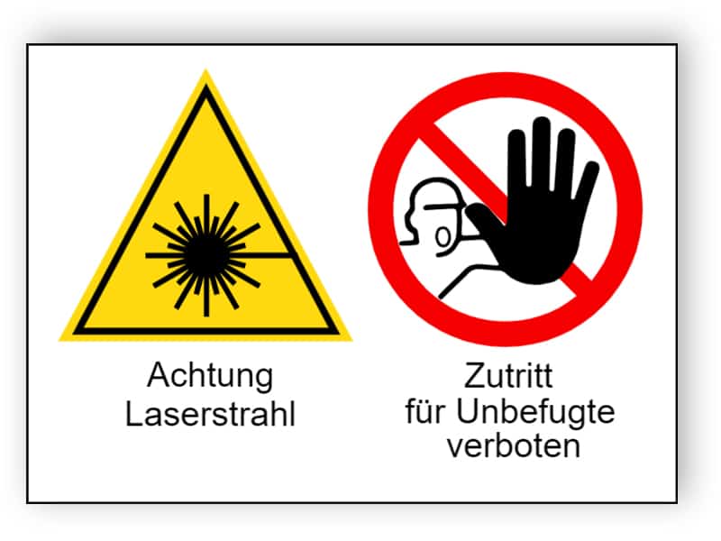 Achtung Laserstrahl / Zutritt für Unbefugte verboten
