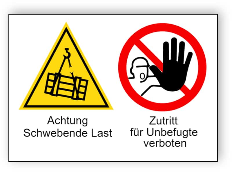 Achtung Schwebende Last / Zutritt für Unbefugte verboten