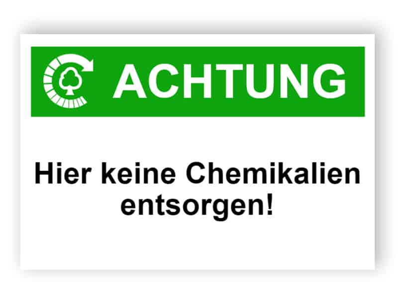 Achtung / Hier keine Chemikalien entsorgen!