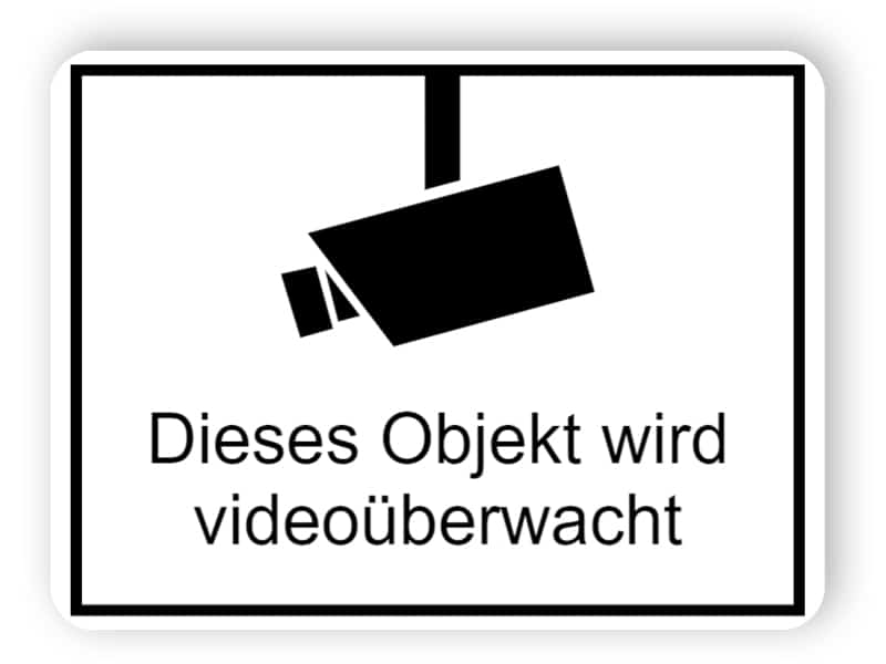 Schild Videoüberwachung / Dieses Objekt wird videoüberwacht