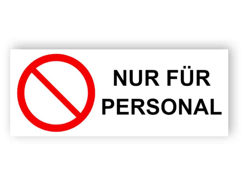 Nur für Personal Schild