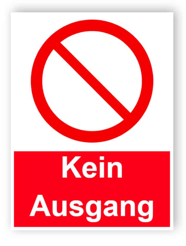 Kein Ausgang - Porträt Schild