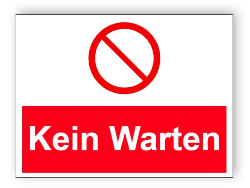 Kein Warten - verboten Parkplatz Schild