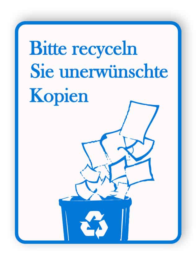 Bitte recyclen Sie unerwünschte Kopien unterschreiben