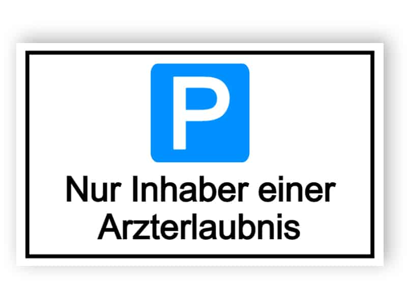 Parkplatz reserviert für Arzt Inhabern Schild