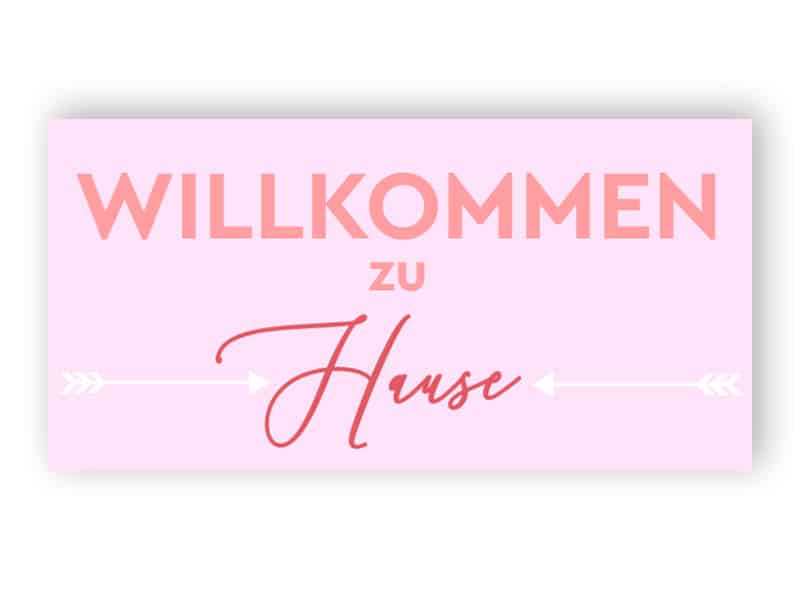 Willkommen zu Hause Schild