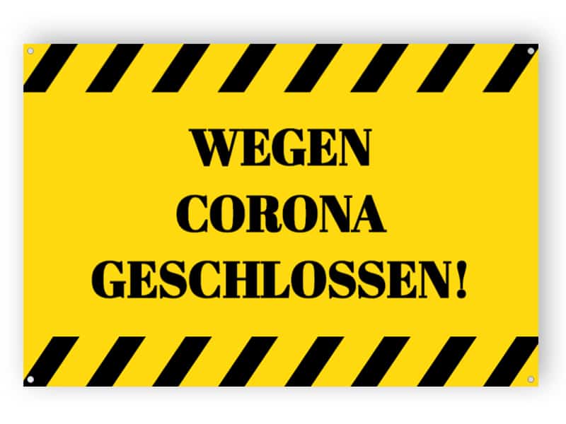 WEGEN CORONA GESCHLOSSEN! - Gedruckt