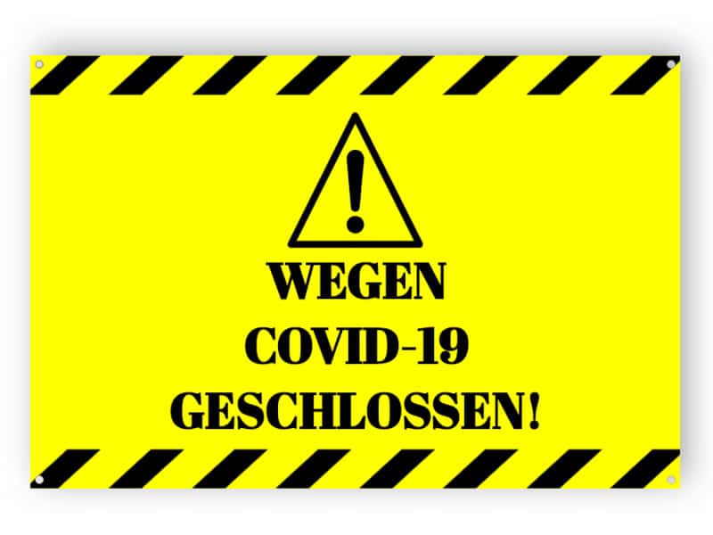 WEGEN COVID-19 GESCHLOSSEN!