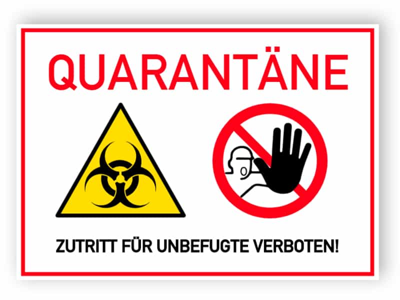 Quarantäne - Zutritt für Ungefugte verboten