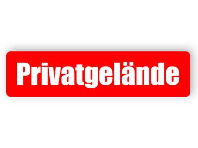 Privatgelände - rotes Schild