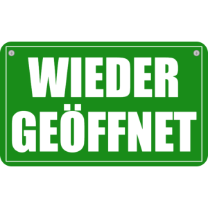 Wieder geöffnet Schild