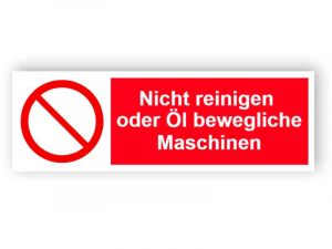 Nicht reinigen oder Öl bewegliche Maschinen Schild