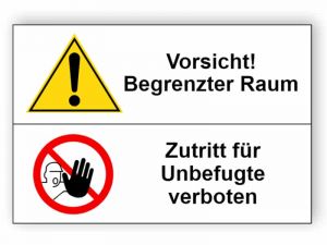 Vorsicht! Begrenzter Raum /Zutritt für Unbefugte verboten