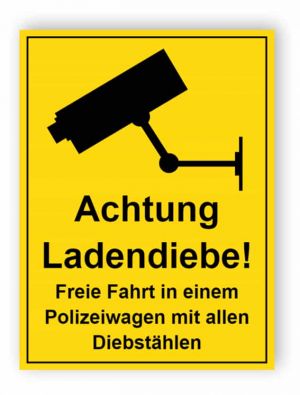 Achtung Ladendiebe - freie Fahrt in einem Polizeiauto Schild