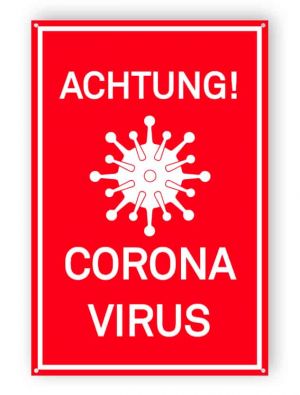 ACHTUNG! CORONA VIRUS - Gedruckt