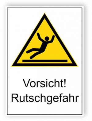 Vorsicht! Rutschgefahr