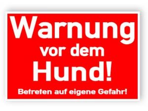 Warnung vor dem Hund! Betreten auf eigene Gefahr