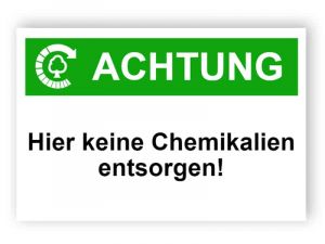 Achtung / Hier keine Chemikalien entsorgen!