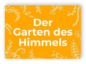 Der Garten des Himmels Schild