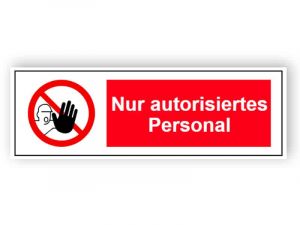 Autorisiertes Personal Schild