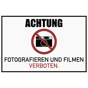 Fotografieren und Filmen verboten