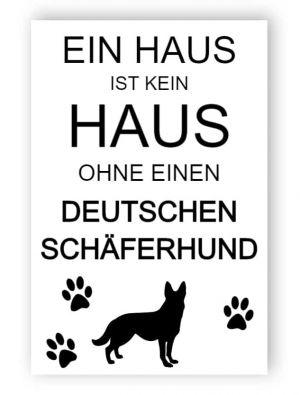 Ein Haus ist kein Haus ohne einen Deutschen Schäferhund