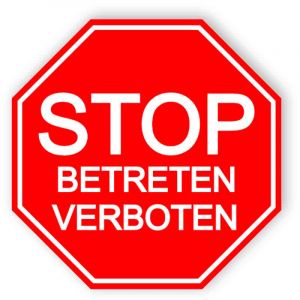 Stop - Betreten verboten