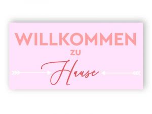 Willkommen zu Hause Schild