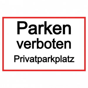 Parken Verboten - Privatparkplatz