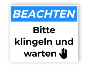 Beachten - Bitte klingeln und warten