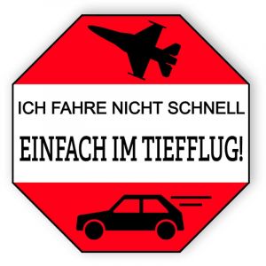 Ich fahre nicht schnell nur niedrige Aufkleber fliegen