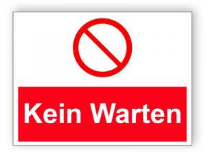 Kein Warten - verboten Parkplatz Schild