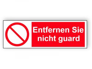 Entfernen Sie nicht guard - Landschaft Schild