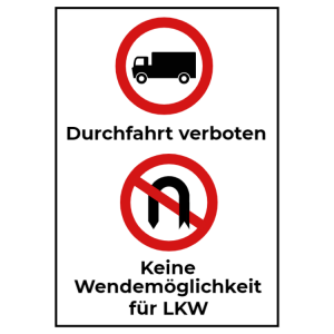 Durchfahrt verboten LKW Keine Wendemöglichkeit für LKW Schild