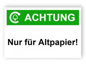 Achtung / Nur für Altpapier!